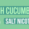 *Clearance Sale* Frisco Vapor Fresh Cucumber Nic Salt 30ml